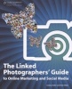 The Linked Photographers' Guide to Online Marketing and Social Media (Paperback) - Lindsay Adler Photo