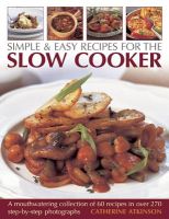 Photo of Simple & Easy Recipes for the Slow Cooker - A Mouthwatering Collection of 60 Recipes (Paperback) - Catherine Atkinson