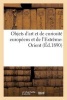 Catalogue Des Objets D'Art Et de Curiosite Europeens Et de L'Extreme-Orient (French, Paperback) - Sans Auteur Photo