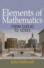 Elements of Mathematics - From Euclid to Godel (Hardcover) - John Stillwell Photo