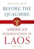 Before the Quagmire - American Intervention in Laos, 1954-1961 (Hardcover) - William J Rust Photo