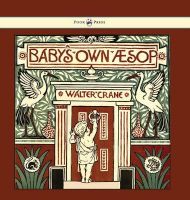 Photo of Baby's Own Aesop - Being the Fables Condensed in Rhyme with Portable Morals - Illustrated by (Hardcover) - Walter Crane