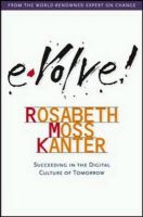 Photo of Evolve! - Succeeding in the Digital Culture of Tomorrow (Hardcover) - Rosabeth Moss Kanter