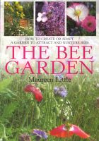 Photo of The Bee Garden - How to Create or Adapt a Garden to Attract and Nurture Bees (Paperback) - Maureen Little