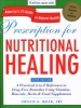 Prescription for Nutritional Healing - A Practical A-to-Z Reference to Drug-free Remedies Using Vitamins, Minerals, Herbs and Food Supplements (Paperback, 5th Revised edition) - Phyllis A Balch Photo