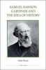Samuel Rawson Gardiner and the Idea of History (Hardcover, New) - Mark Nixon Photo