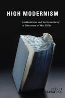 Photo of High Modernism - Aestheticism and Performativity in Literature of the 1920s (Hardcover) - Joshua Kavaloski