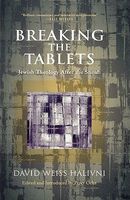Photo of Breaking the Tablets - Jewish Theology After the Shoah (Hardcover) - David Weiss Halivni