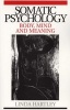 Somatic Psychology - Body, Mind and Meaning (Paperback) - Linda Hartley Photo