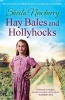 Hay Bales and Hollyhocks - The Heart-Warming Rural Saga (Paperback) - Sheila Newberry Photo