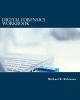 Digital Forensic Workbook Hands on Activities in Digital Forensics (Paperback) - Michael K Robinson Photo