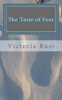 The Taste of Fear (Paperback) - Victoria Rust Photo