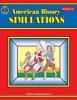 American History Simulations (Paperback, New) - Teacher Created Materials Inc Photo