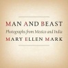 Man and Beast - Photographs from Mexico and India (Hardcover) - Mary Ellen Mark Photo