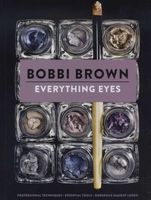 Photo of Everything Eyes - Professional Techniques Essential Tools Gorgeous Makeup Looks (Hardcover) - Bobbi Brown
