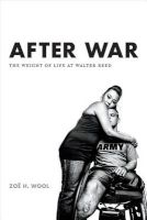 Photo of After War - The Weight of Life at Walter Reed (Paperback) - Zoe H Wool