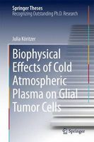 Photo of Biophysical Effects of Cold Atmospheric Plasma on Glial Tumor Cells - A New Approach in Cancer Therapy (Hardcover 2014)