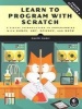 Learn to Program with Scratch - A Visual Introduction to Programming with Games, Art, Science, and Math (Paperback) - Majed Marji Photo