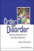Order and Disorder - Science Essentials for the Non-Scientist (Hardcover, annotated edition) - Myron Kaufman Photo