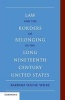 Law and the Borders of Belonging in the Long-nineteenth-century United States (Paperback) - Barbara Young Welke Photo