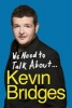 We Need to Talk About ...  (Hardcover) - Kevin Bridges Photo