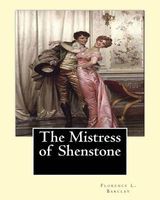Photo of The Mistress of Shenstone. by - Florence L. Barclay Illustyrated By: F. H. Townsend (1868-1920): Decoration By: