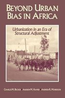 Photo of Beyond Urban Bias in Africa - Urbanization in an Era of Structural Adjustment (Paperback) - Charles M Becker