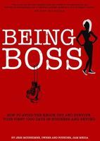 Photo of Being Boss - How To Avoid The Knock Out And Survive Your First 1000 Days In Business And Beyond (Paperback) - Jess