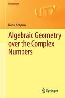 Photo of Algebraic Geometry Over the Complex Numbers (Paperback 2012) - Donu Arapura