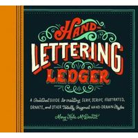 Photo of Hand-lettering Ledger - A Practical Guide to Creating Serif Script Illustrated Ornate and Totally Original Hand-drawn