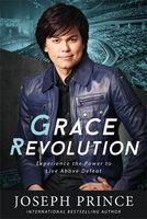 Photo of Grace Revolution - Experience the Power to Live Above Defeat (Paperback) - Joseph Prince
