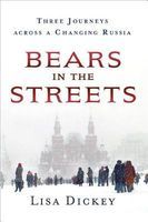 Photo of Bears in the Streets - Three Journeys Across a Changing Russia (Hardcover) - Lisa Dickey