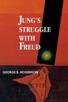 Photo of Jung's Struggle with Freud - A Metabiological Study (Paperback New edition) - George B Hogenson