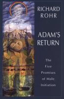 Photo of Adam's Return - The Five Promises of Male Initiation (Paperback) - Richard Rohr