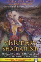 Photo of Visionary Shamanism - Activating the Imaginal Cells of the Human Energy Field (Paperback Original) - Linda Star Wolf