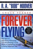 Photo of Forever Flying - Fifty Years of High-Flying Adventures from Barnstorming in Pro (Paperback) - R A Hoover