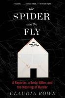 Photo of The Spider and the Fly - A Reporter a Serial Killer and the Meaning of Murder (Hardcover) - Claudia Rowe