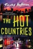 The Hot Countries (Paperback) - Timothy Hallinan Photo