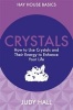 Crystals - How to Use Crystals and Their Energy to Enhance Your Life (Paperback) - Judy H Hall Photo