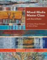 Photo of Mixed-media Master Class - 50+ Surface-design Techniques for Fabric & Paper (Paperback) - Sherrill Kahn