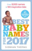 Photo of Best Baby Names For 2017 - Over 8,000 Names and 100 Inspiration Lists (Paperback) - Siobhan Thomas