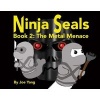 Ninja Seals! - Book 2: The Metal Menace (Paperback) - Joe Yang Photo