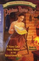 Photo of Eighteen Roses Red - A Young Girl's Heroic Mission in the Revolutionary War (Paperback) - Ruth H Maxwell