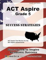 Photo of ACT Aspire Grade 5 Success Strategies Study Guide - ACT Aspire Test Review for the ACT Aspire Assessments (Paperback) -