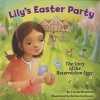 Lily's Easter Party - The Story of the Resurrection Eggs (Hardcover) - Crystal Bowman Photo