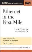 Photo of Ethernet in the First Mile - The IEEE 802.3ah EFM Standard (Hardcover annotated edition) - Michael Beck