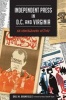Independent Press in D.C. and Virginia: - An Underground History (Paperback) - Dale M Brumfield Photo