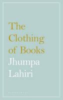 Photo of The Clothing of Books (Paperback) - Jhumpa Lahiri