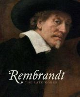 Photo of Rembrandt - The Late Works (Hardcover) - Gregor J M Weber