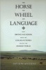 The Horse, the Wheel, and Language - How Bronze-Age Riders from the Eurasian Steppes Shaped the Modern World (Paperback) - David W Anthony Photo